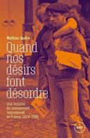 Quand nos désirs font désordre - Une histoire du mouvement h 2898331961 Book Cover