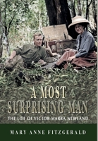 A Most Surprising Man: The life of Victor Marra Newland 1743057547 Book Cover