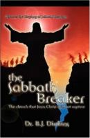 The Sabbath Breaker 1604776641 Book Cover