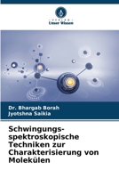 Schwingungs- spektroskopische Techniken zur Charakterisierung von Molekülen (German Edition) B0CLG29KH1 Book Cover