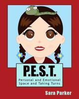 P.E.S.T. Personal and Emotional Space and Taking Turns 1500437387 Book Cover