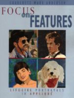 Focus on Features: Life-Like Portrayals in Applique 1571200533 Book Cover