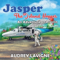Jasper The Island Hopper, An Adventure on Praslin: 9993187232 Book Cover