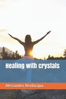 Healing with crystals B08HQ6WP83 Book Cover