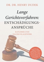 Lange Gerichtsverfahren - Entschädigungsansprüche: Ratgeber und Nachschlagewerk 3752678097 Book Cover
