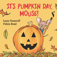 It's Pumpkin Day, Mouse! 069401429X Book Cover