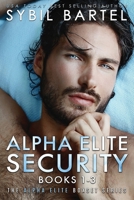 Alpha Elite Security Books 1-3 (The Alpha Elite Boxset Series) B0HJT5S6DG Book Cover