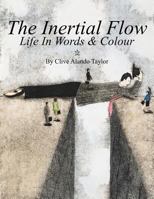 The Inertial Flow: Life in Words & Colour 1438950888 Book Cover