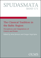 The Classical Tradition in the Baltic Region: Perceptions and Adaptations of Greece and Rome 3487311844 Book Cover