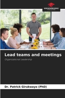 Lead teams and meetings 6205627469 Book Cover