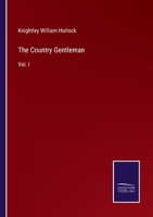 The Country Gentleman: Vol. I 3375034342 Book Cover