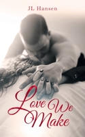 Love We Make 1663249334 Book Cover