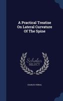 A Practical Treatise On Lateral Curvature Of The Spine 102255932X Book Cover