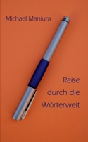 Reise durch die Wörterwelt: 50 Buchrezensionen 375262342X Book Cover