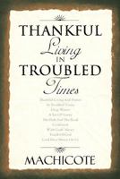 Thankful Living in Troubled Times 1479771503 Book Cover