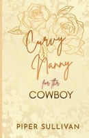 Curvy Nanny for the Cowboy: An Age Gap Virgin Nanny Romance (Curvy Nannies for Single Dads) B0F6NRZXFL Book Cover