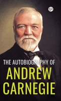 Autobiography of Andrew Carnegie 155553001X Book Cover