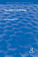 Revival: The History of Biology (1929): A Survey 1138568643 Book Cover