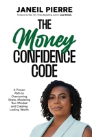 The Money CONFIDENCE CODE B0F7VB6LS1 Book Cover