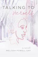Talking To Herself: A Christmas Time Travel Tale 1735058203 Book Cover