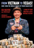 From Vietnam to Vegas!: How I Won the World Series of Poker Main Event 1909457809 Book Cover