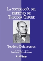 Sociologia Del Derecho De Theodor Geiger, La B0038AQB2A Book Cover
