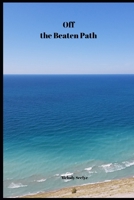 Off the Beaten Path: Cryptoid Monster Adventure Hunting Book 1652870806 Book Cover