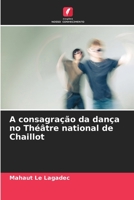 A consagra??o da dan?a no Th??tre national de Chaillot 6205857979 Book Cover