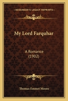 My Lord Farquhar: A Romance 1272637077 Book Cover