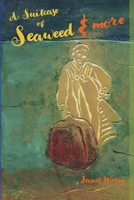 A Suitcase of Seaweed & More 193705733X Book Cover