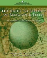 The Right to Freedom of Religion & Belief: An Analysis of Muslim Countries 1596051639 Book Cover