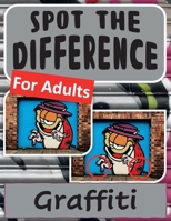Spot the Difference Book for Adults - Graffiti 1087926505 Book Cover