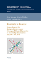 Concepts in Context: Proceedings of the Cologne Conference on Interoperability and Semantics in Knowledge Organization July 19th - 20th, 20 3899138716 Book Cover