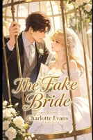 The Fake Bride: A Vicious Scheme to Steal a Wedding B0H3TJDX3Z Book Cover