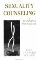 Sexuality Counseling: A Training Program 0915202476 Book Cover