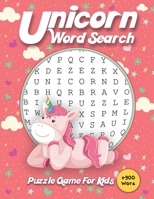 Unicorn Word Search Puzzle Game For Kids: Word Search Puzzles For Kids Ages 6-15, Word Puzzles, +900 Word, Word A To Z, Word Searches Workbook For Kids, Hidden Word Puzzle Books, 120 Page, Size B089M1KRDC Book Cover