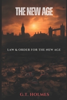 The New Age: Law & Order for The New Age 1036955397 Book Cover