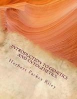 Introduction to Genetics and Cytogenetics 1974347850 Book Cover