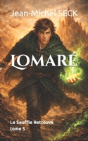 Lomaré: Le Souffle retrouvé - tome 5 B0FLXM4MZT Book Cover