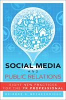 Social Media and Public Relations: Eight New Practices for the PR Professional 0132983214 Book Cover