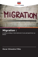 Migration :: L'ordre juridique international et ses perspectives au Brésil (French Edition) B0CKL1D68G Book Cover