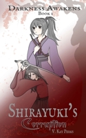 Darkness Awakens: Shirayuki's Corruption 1967373000 Book Cover