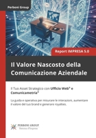 Il Valore Nascosto della Comunicazione Aziendale: Il tuo Asset Strategico con Ufficio Web® e Comunicametria® (Edizione Rossa) (Italian Edition) B0FPFCMRZD Book Cover