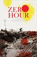 Zero Hour: The Anzacs on the Western Front 1921656077 Book Cover