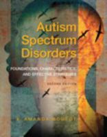 Autism Spectrum Disorders: Foundations, Characteristics, and Effective Strategies [with eText Access Code] 0205545750 Book Cover