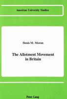 The Allotment Movement in Britain 0820408123 Book Cover