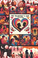 100 Valentine's Day Activities B0CQ77NLL9 Book Cover