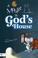 A Mouse in God's House 1615663053 Book Cover