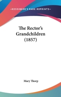The Rector's Grandchildren 1012616924 Book Cover