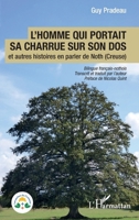 L’homme qui portait sa charrue sur son dos: et autres histoires en parler de Noth (Creuse) Bilingue français-nothois (Les Parlers Du Croissant) (French Edition) 2336512920 Book Cover